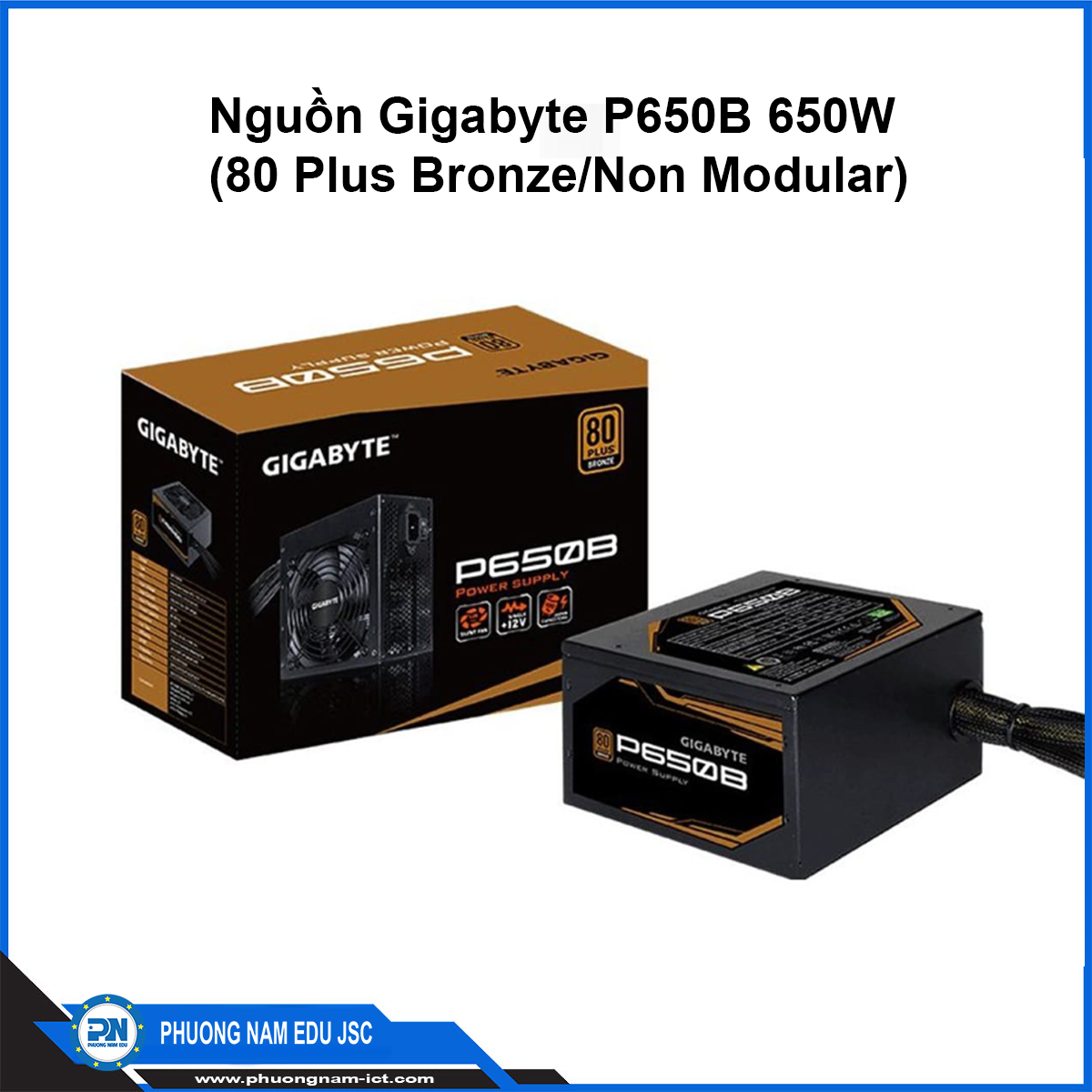 Nguồn Gigabyte P650B 650W (80 Plus Bronze/Non Modular)